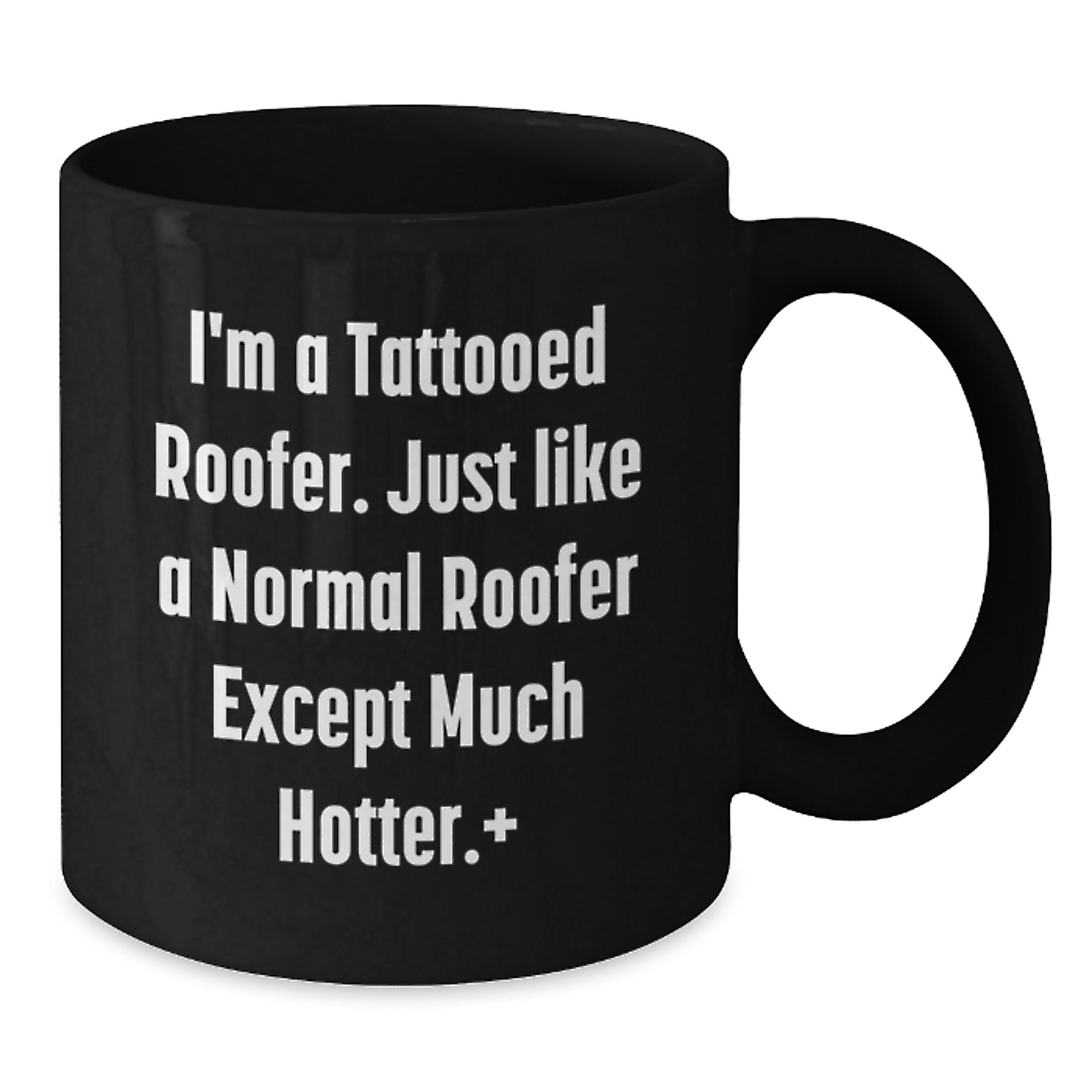 Funny Roofer Gifts for Men, Black Coffee Mug with I'm A Tattooed Roofer, Unique Father's Day Unique Gifts from Friends to Family - Additional