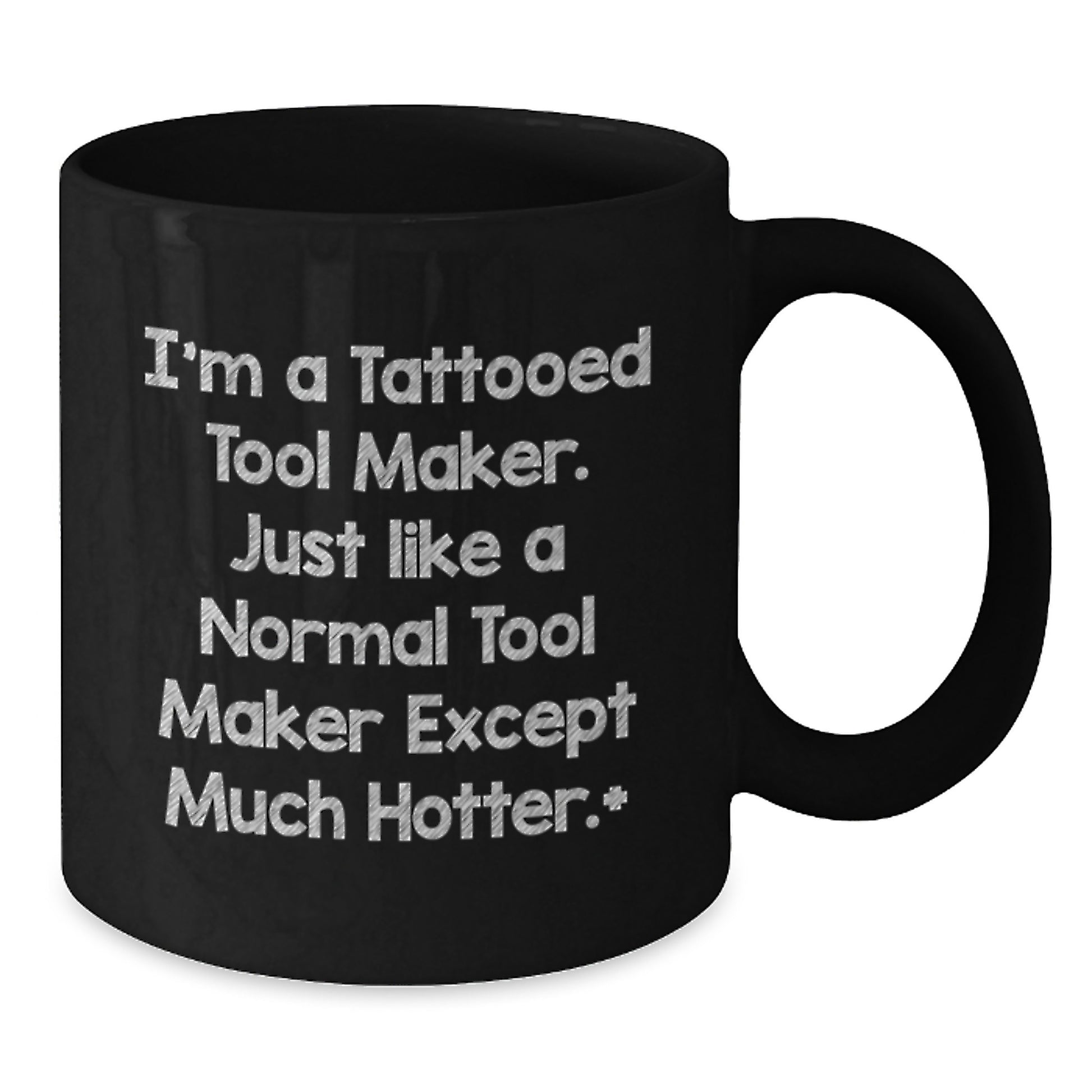 Funny Tool Maker Gifts from Men - I'm A Tattooed Tool Maker Mugs, Black Coffee Mug for Tool Maker Friends - Additional