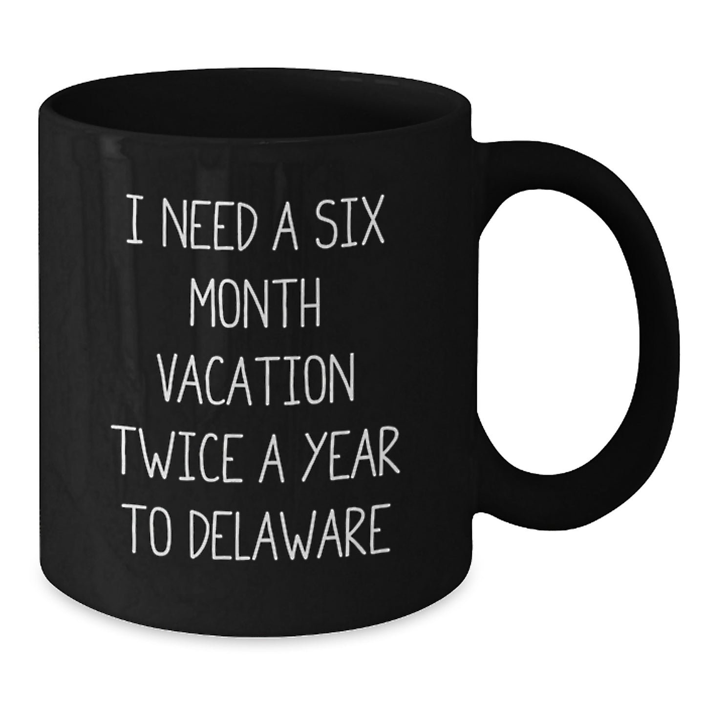 Funny Delaware Humor Black Coffee Mugs for Valentine's Gifts from Friends to Delaware Lovers - Additional