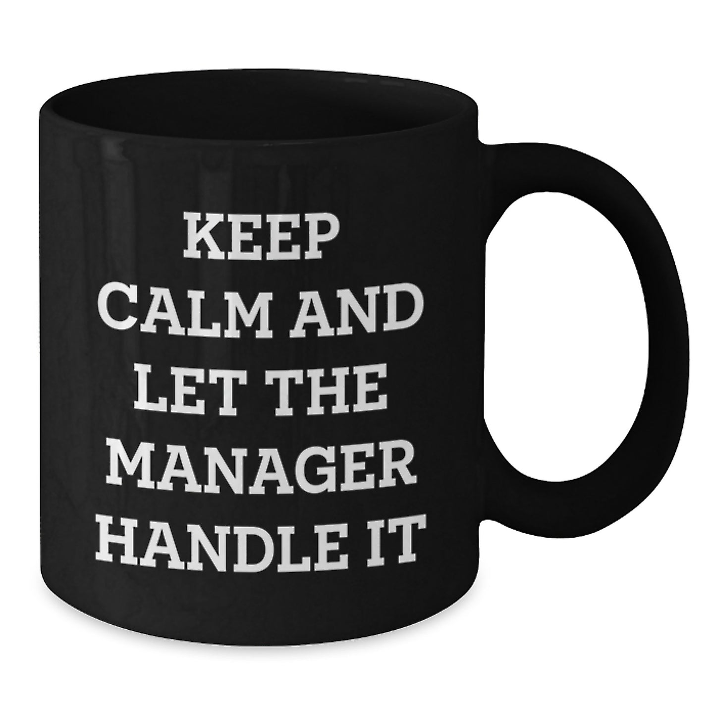 Gifts for the Manager, Funny Quote, Black Coffee Mug, Mother's Day Unique - Additional