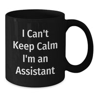 Load image into Gallery viewer, Funny I Can't Keep Calm I'm An Assistant Valentine's Gifts from Men to Coworkers Black Coffee Mug - Additional
