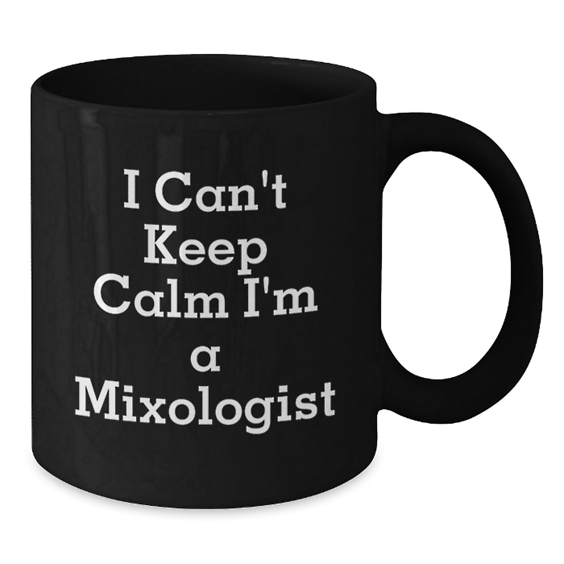 Funny Mixologist Gifts from Men, Women, Friends, or Family - I'm A Mixologist Black Coffee Mug, Valentine's Unique Gifts - Additional