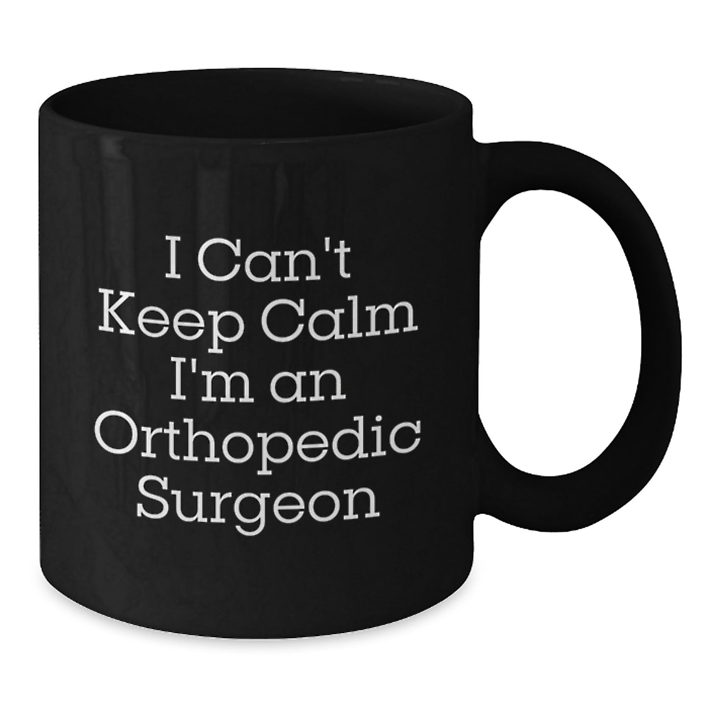 Funny Orthopedic Surgeon Gifts, 'I Can't Keep Calm I'm An Orthopedic Surgeon' Valentine's Unique Gifts for Orthopedic Surgeon from Family - Additional