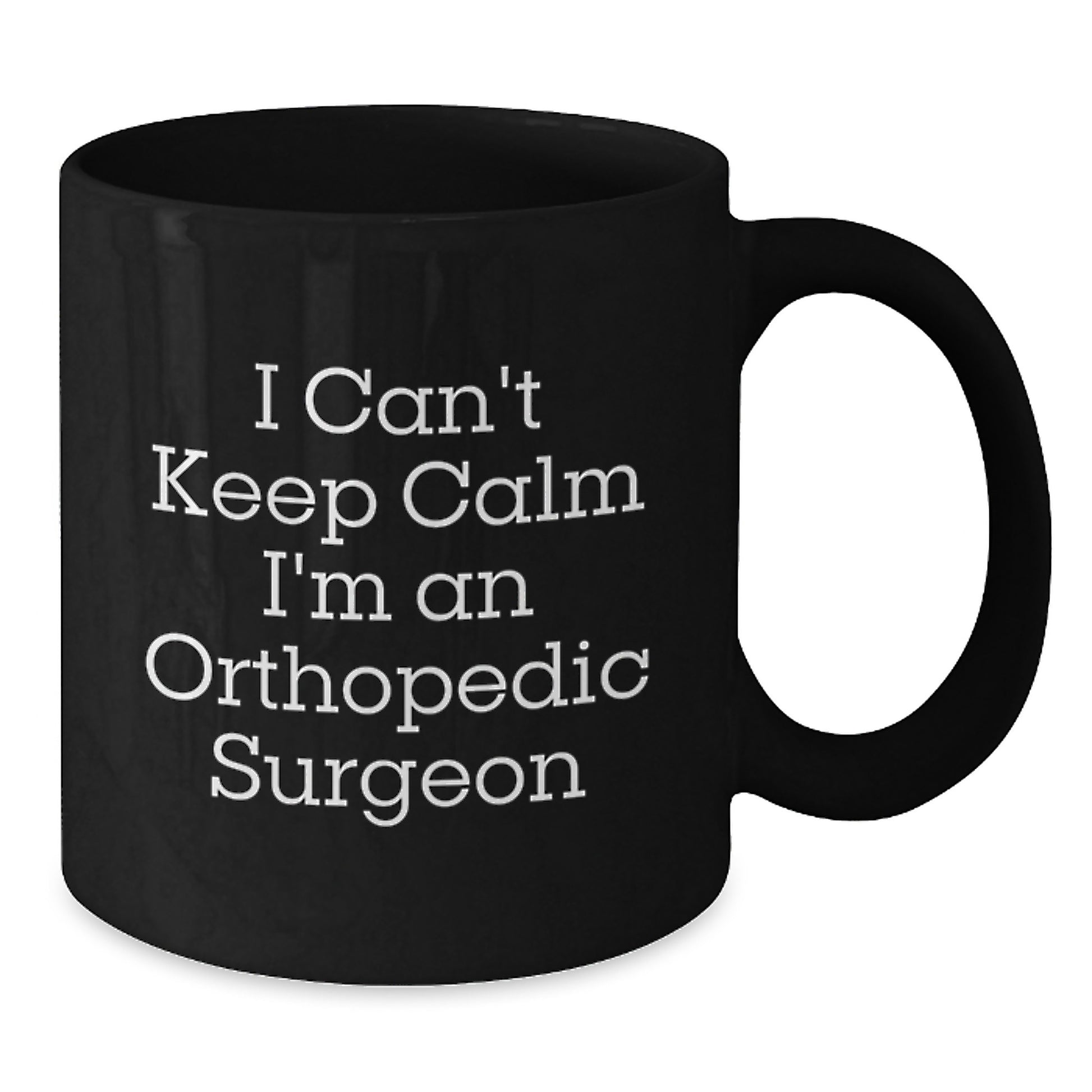Funny Orthopedic Surgeon Gifts, 'I Can't Keep Calm I'm An Orthopedic Surgeon' Valentine's Unique Gifts for Orthopedic Surgeon from Family - Additional