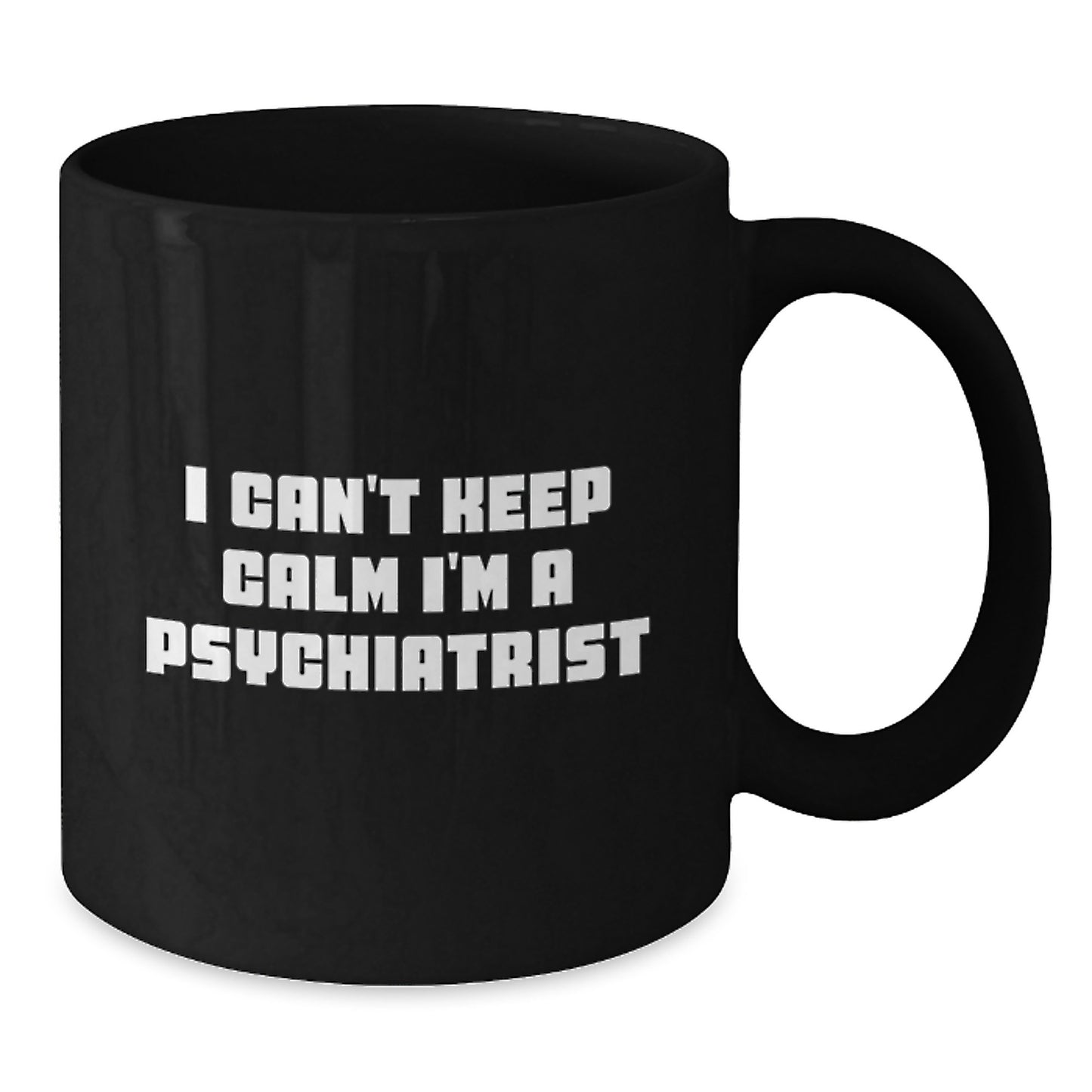 Funny Psychiatrist Mug, Gifts for Psychiatrist, I'm A Psychiatrist Black Coffee Mug, Unique Father's Day Unique Gifts for Him - Additional