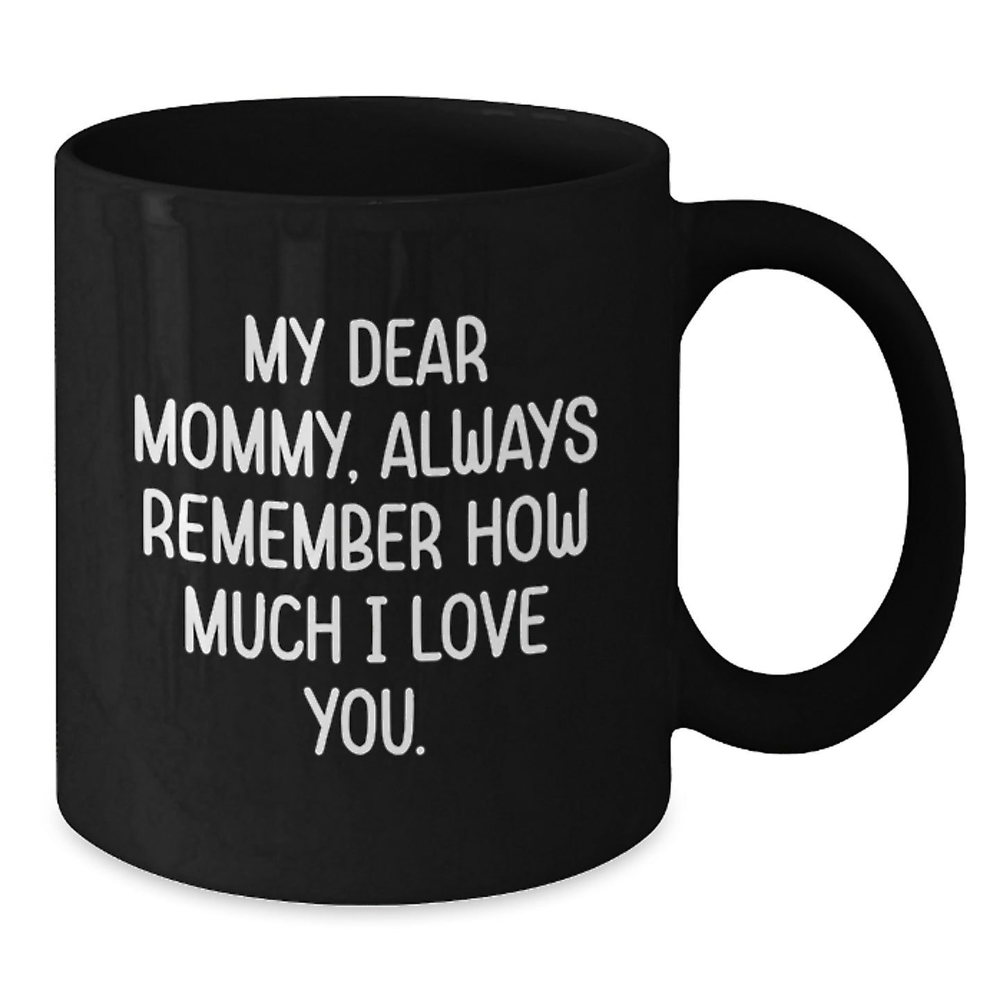 Sweet Mommy Love, Funny Mommy Gifts for Mommy, Valentine's Unique Gifts from Men - Additional