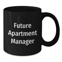 Load image into Gallery viewer, Funny Quote Apartment Manager Gifts - Black Coffee Mug for Future Apartment Managers from Friends - Valentine's Unique Gift for Apartment Manager Men - Additional
