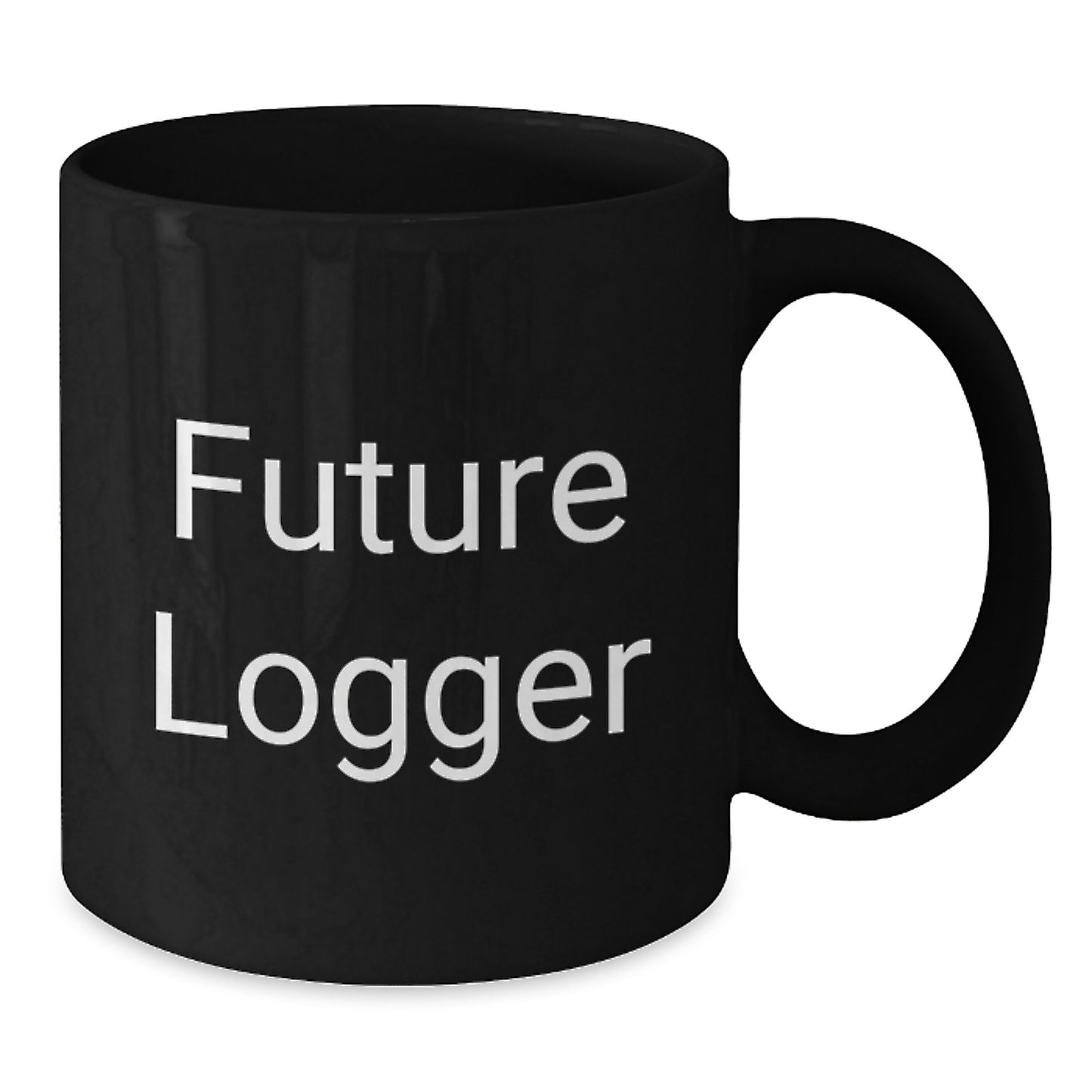 Future Logger Inspirational Black Coffee Mug Funny Gifts from Friends to Future Logger, Unique Graduation Gifts for Future Logger, Funny Future Logger Black Coffee Mug for Men - Additional
