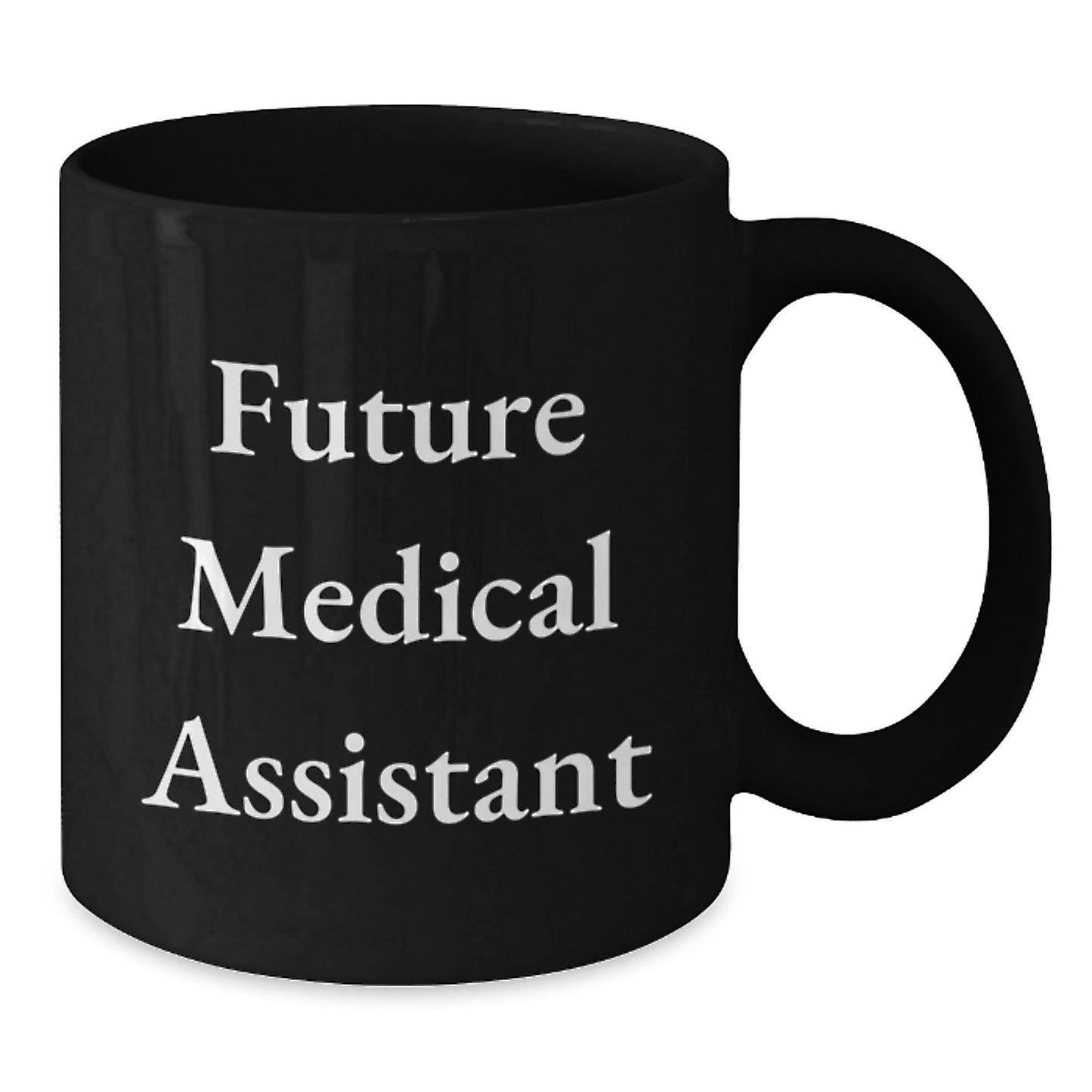 Funny Medical Assistant Gifts from Friends for Medical Assistants, 'Future Medical Assistant' Quote Black Coffee Mug, Valentine's Unique Gifts - Additional