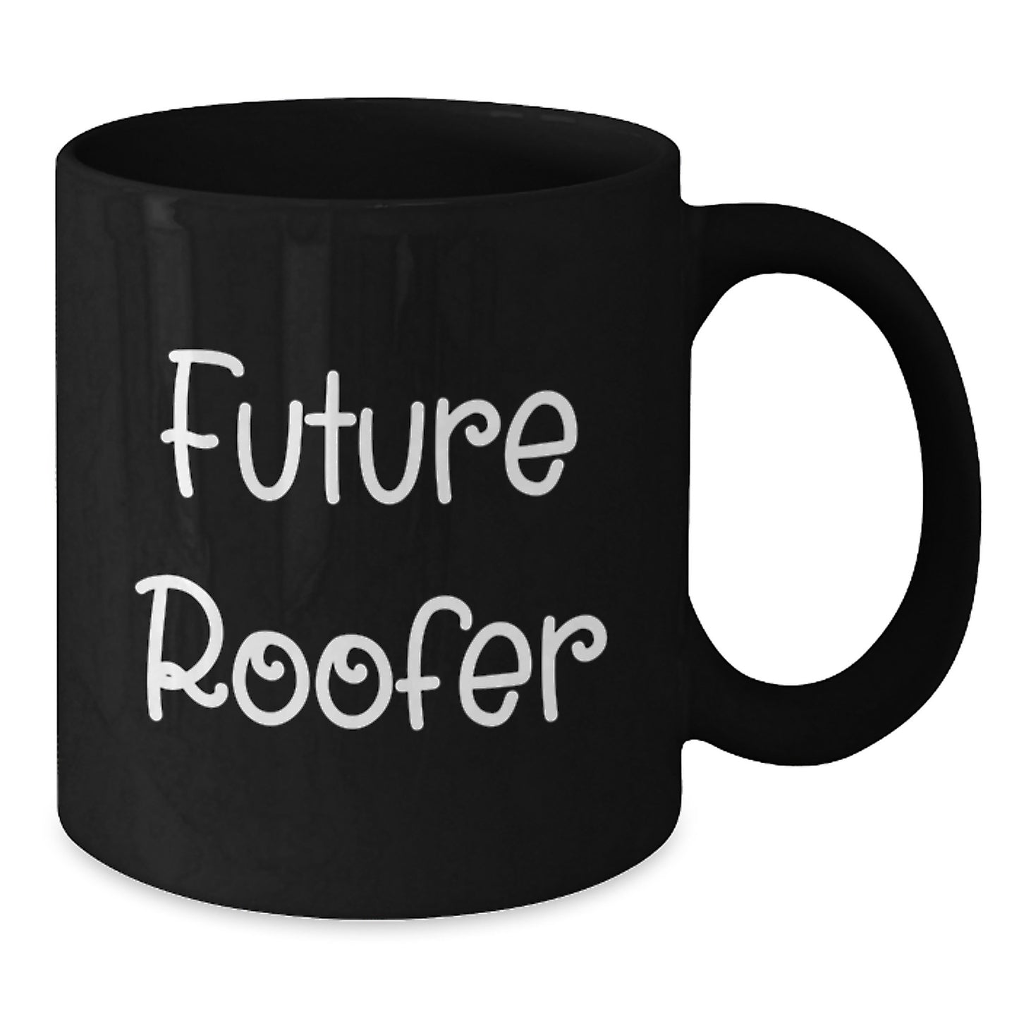 Funny Future Roofer Gifts from Men, Black Coffee Mug for Roofer, Inspirational Quote - Unique Graduation Gifts for Family, Friends, Coworkers - Additional