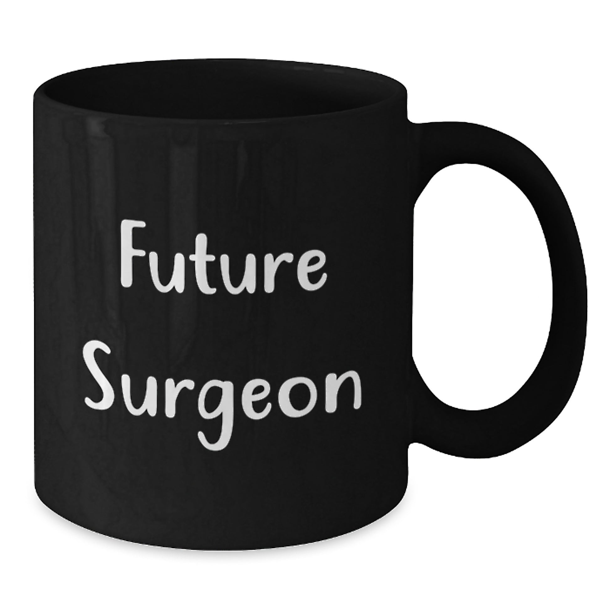 Funny Quote Coffee Mug Gifts from Family to Future Surgeon, Unique Valentine's Unique Gifts for Surgeon Friends, Black Ceramic Mug with Funny Quote, Ideal Gift for Surgeon Coworkers - Additional