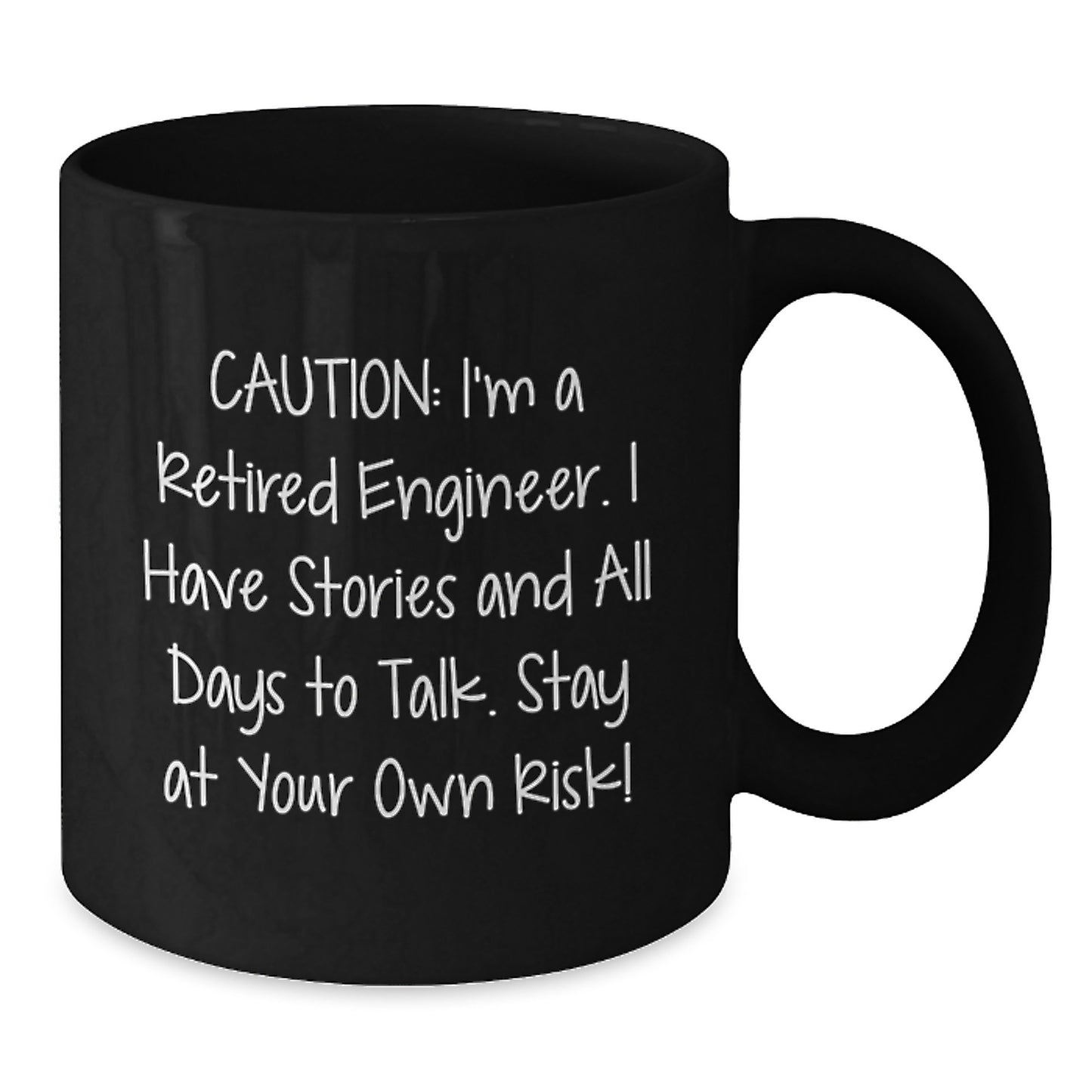 Funny Engineer Gifts from Family - 'Caution: I'm A Retired Engineer... Stay At Your Own Risk!' Black Coffee Mug for Birthday Unique Gifts - Additional