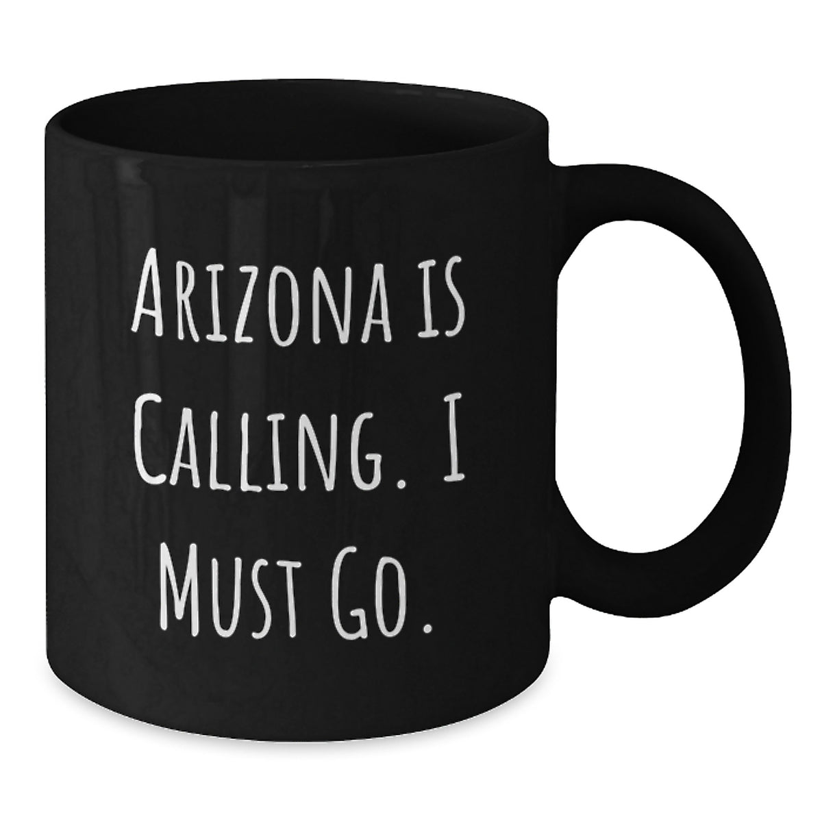 Arizona Gift for Him - Inspiring Keepsake Coffee Mug - Arizona Is - Additional