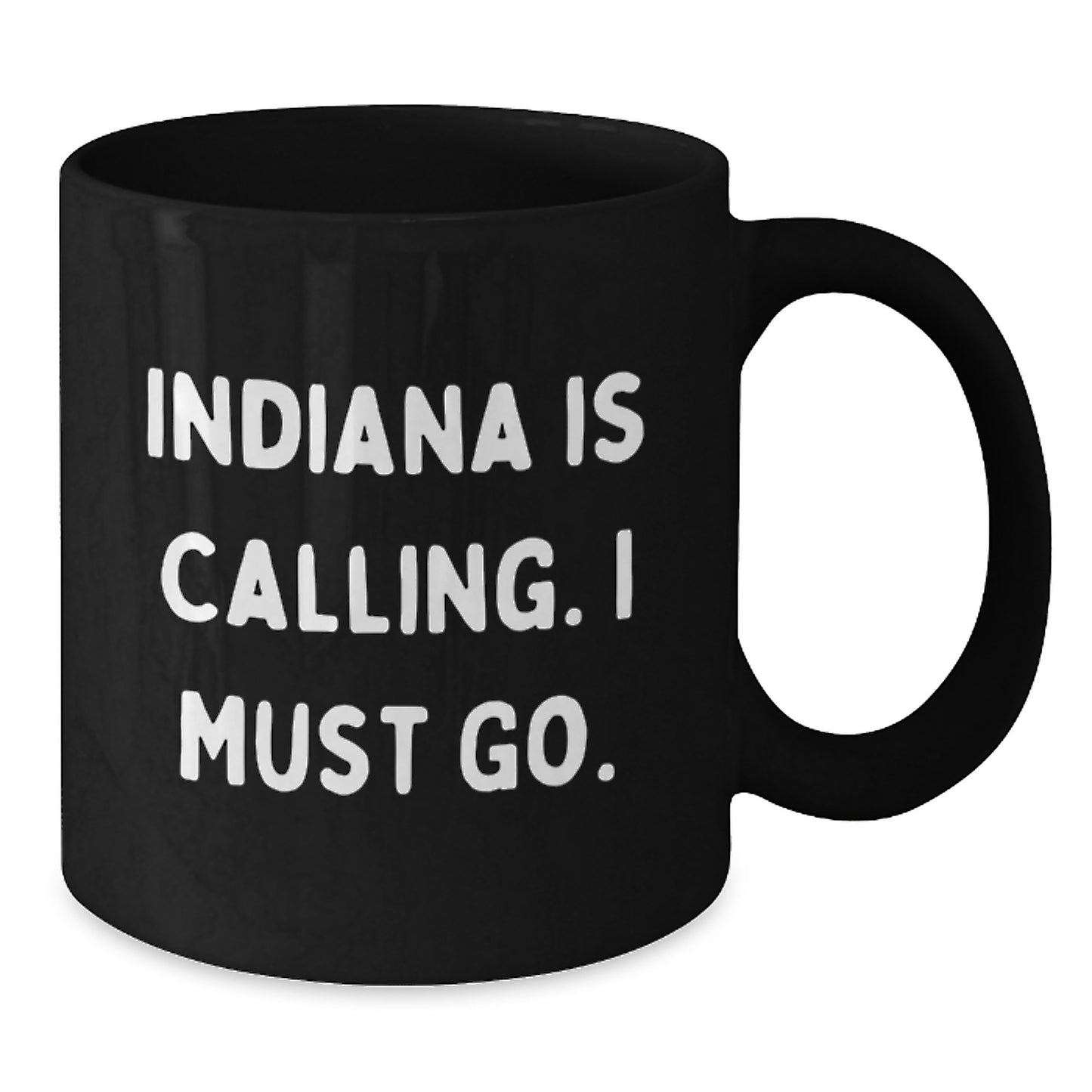Indiana Black Coffee Mug - 'Indiana Is Calling, I Must Go' Funny Quote, Unique Valentine's Gifts for Indiana Lovers from Friends - Additional