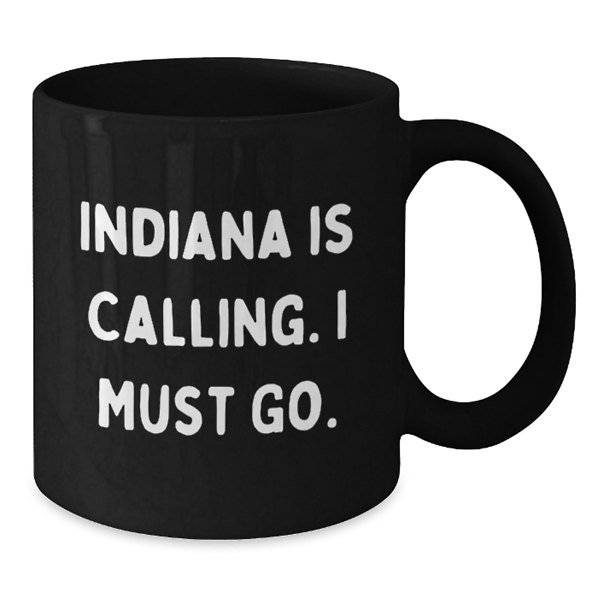 Indiana Black Coffee Mug - 'Indiana Is Calling, I Must Go' Funny Quote, Unique Valentine's Gifts for Indiana Lovers from Friends - Additional