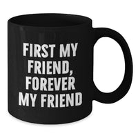 Load image into Gallery viewer, Unique Gifts for Best Friends, Funny Quotes Black Coffee Mugs, Perfect Valentine's Presents from Friends to Friends - Additional
