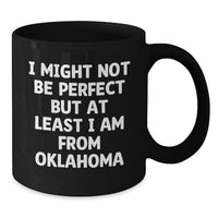 Load image into Gallery viewer, Oklahoma Proud Funny Quote Gifts from Oklahoma for Men, Women and Friends, Unique Graduation Oklahoma Black Coffee Mug - Additional
