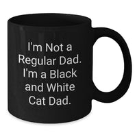 Load image into Gallery viewer, Funny Black and White Cat Gifts for Men and Women, I'm Not A Regular Dad, Unique Valentine's Mugs for Coffee Lovers, Black Coffee Mug Gifts from Dad to Family - Additional
