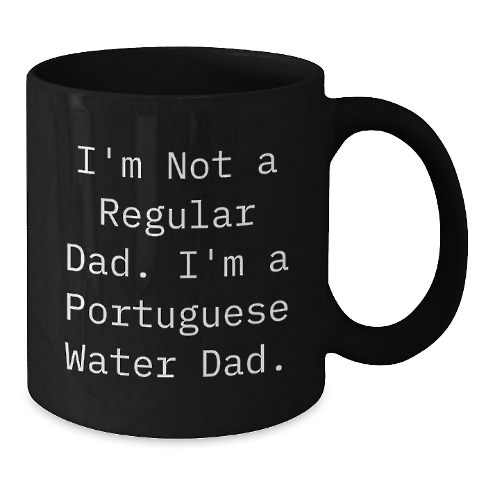 Funny Portuguese Water Dog Dad Gifts from Friends to Graduation Unique Mugs for Men and Women with I'm Not A Regular Dad. I'm A Portuguese Water Dad. - Additional