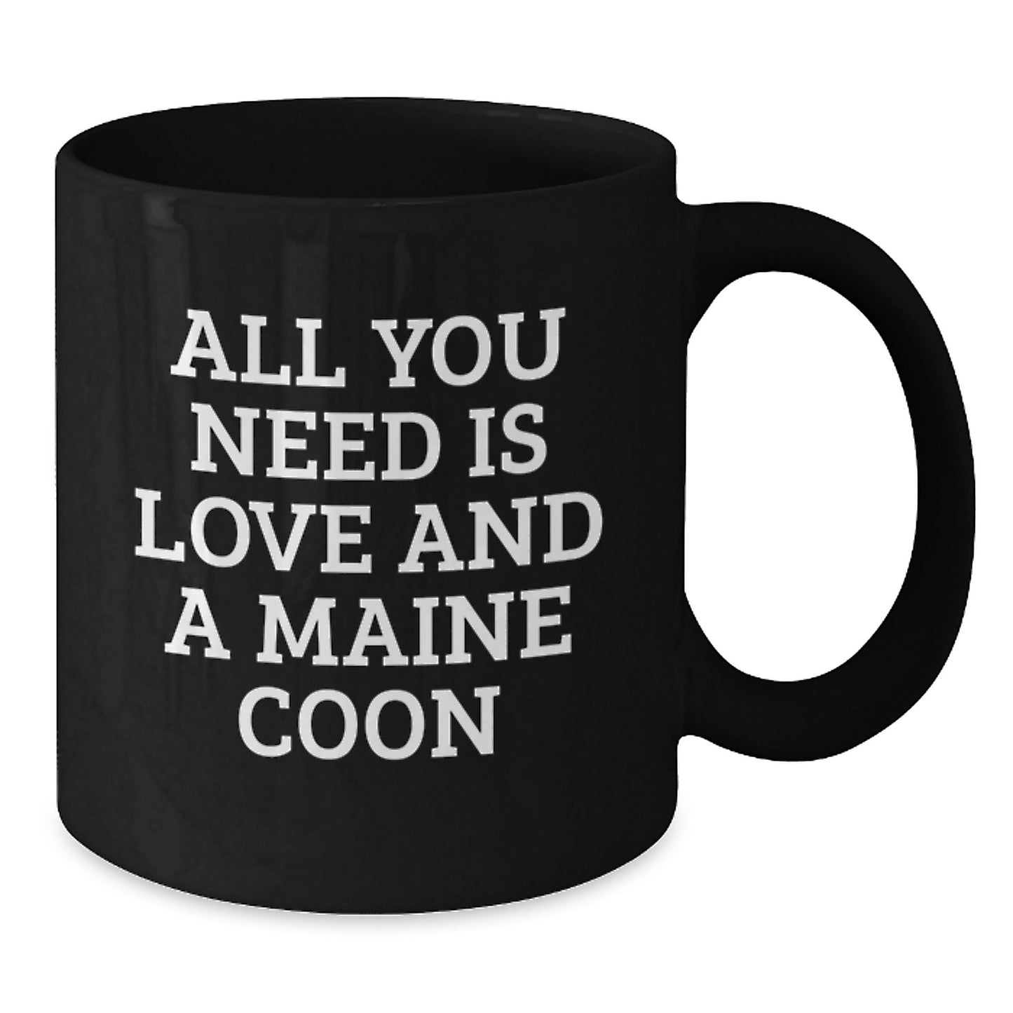 Funny Maine Coon Cat Gifts for Men from Family, Black Coffee Mug with 'All You Need Is Love And A Maine Coon' Quote for Graduation Unique Gifts - Additional
