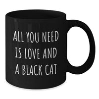 Load image into Gallery viewer, Funny Black Cat Quotes Gifts from Friends and Family, Black Coffee Mug, Christmas Unique - Additional
