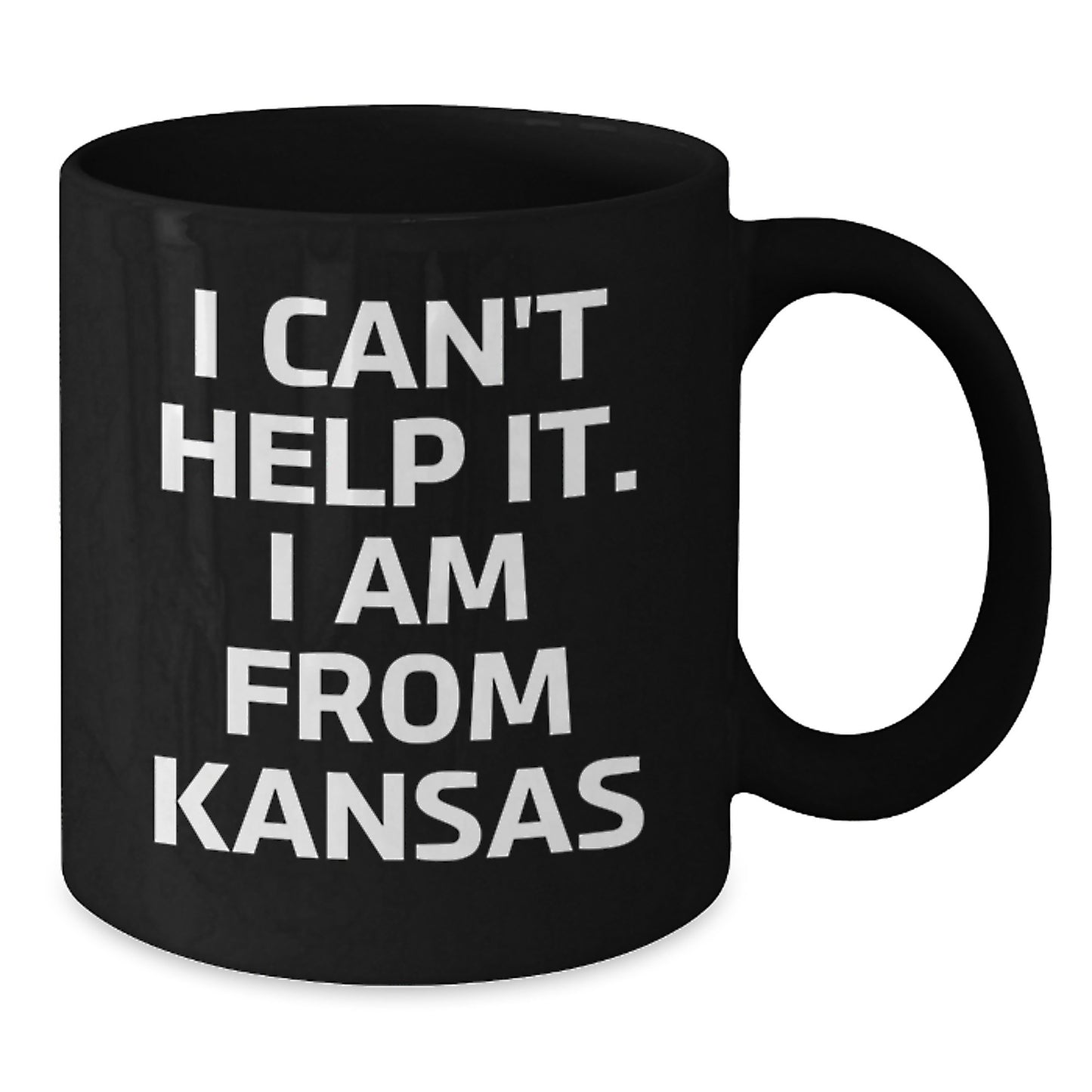 Funny Kansas Quotes Gifts from Friends to Kansas Graduation Unique Mugs Black Coffee Mug - I Cant Help It I Am From Kansas - Additional