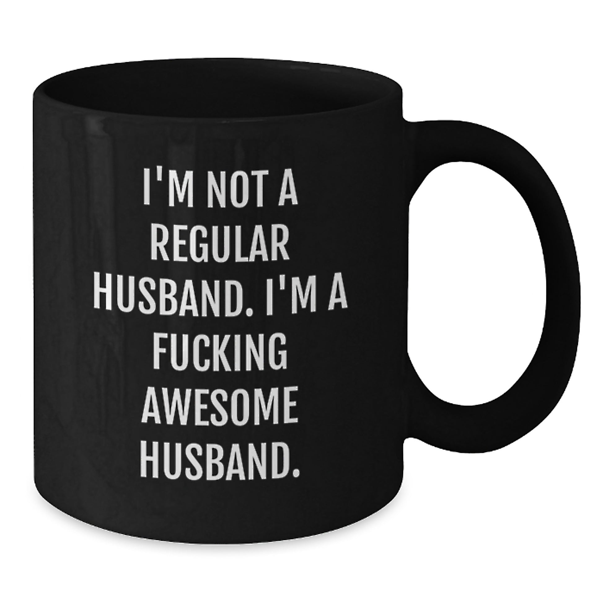 Funny Husband Gifts for Him, Gifts from Men, Unique Black Coffee Mug for Graduation Day, 'I'm Not A Regular Husband. I'm A F--king Awesome Husband.' - Additional