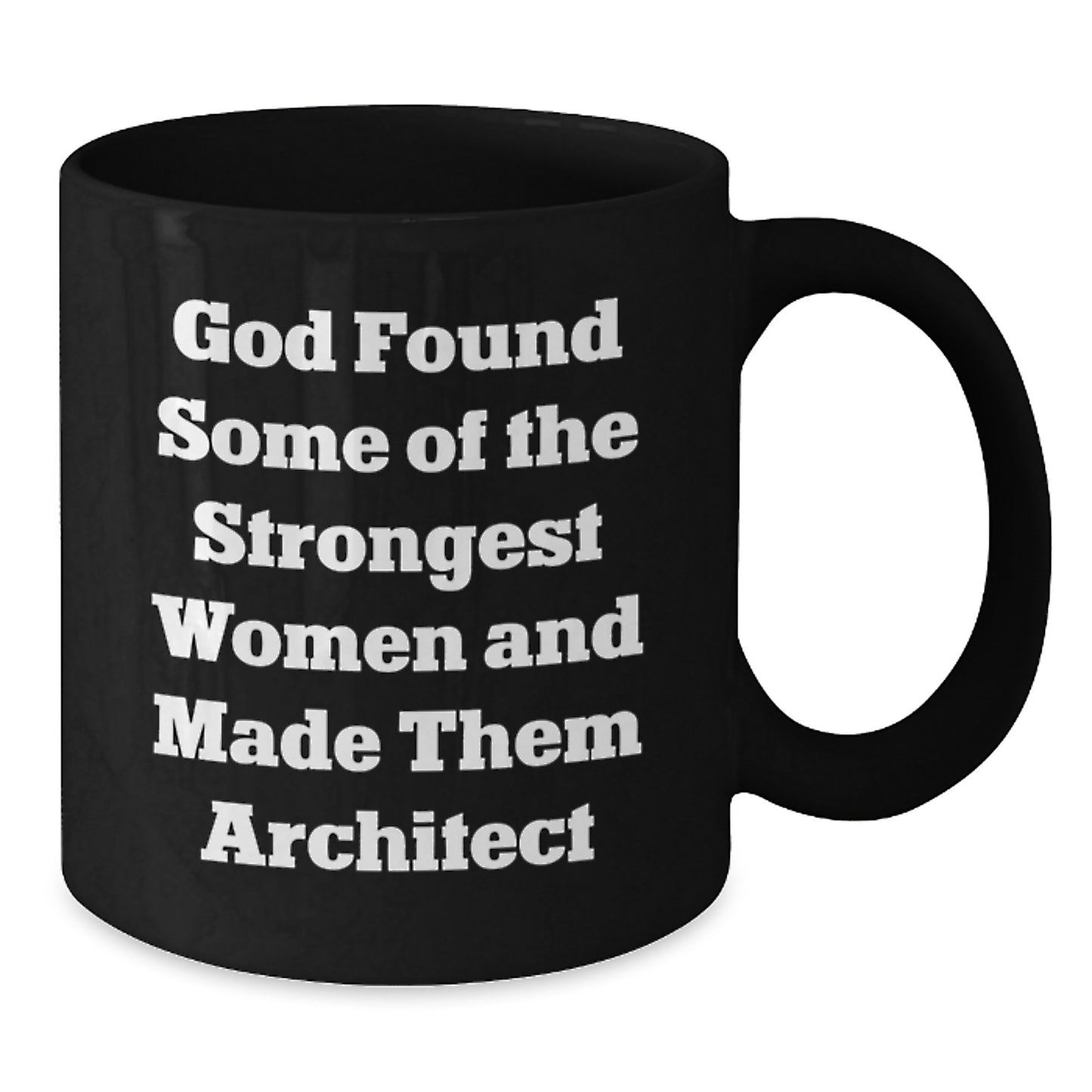 Funny Quote Architect Black Coffee Mug Gifts from Men to Women on Valentine's - Additional