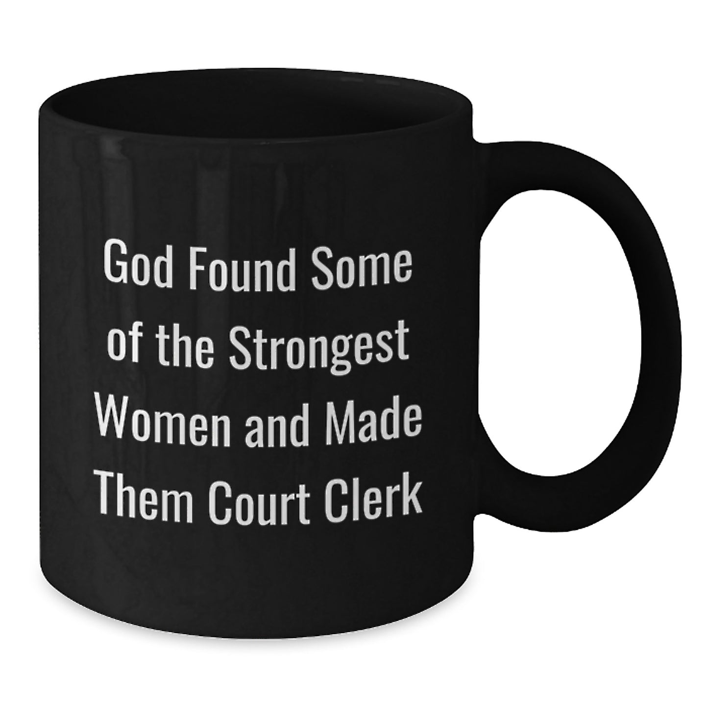 Funny Gifts for Court Clerk - Inspirational Court Clerk Black Coffee Mug - Gifts from Men to Court Clerk - Celebrate Graduation with Unique Gifts - Additional