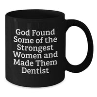 Load image into Gallery viewer, Funny Dentist Gifts from Friends for Women, Unique Valentine's Mug with Inspirational Quote, Black Coffee Mug for Dentist Lover - Additional
