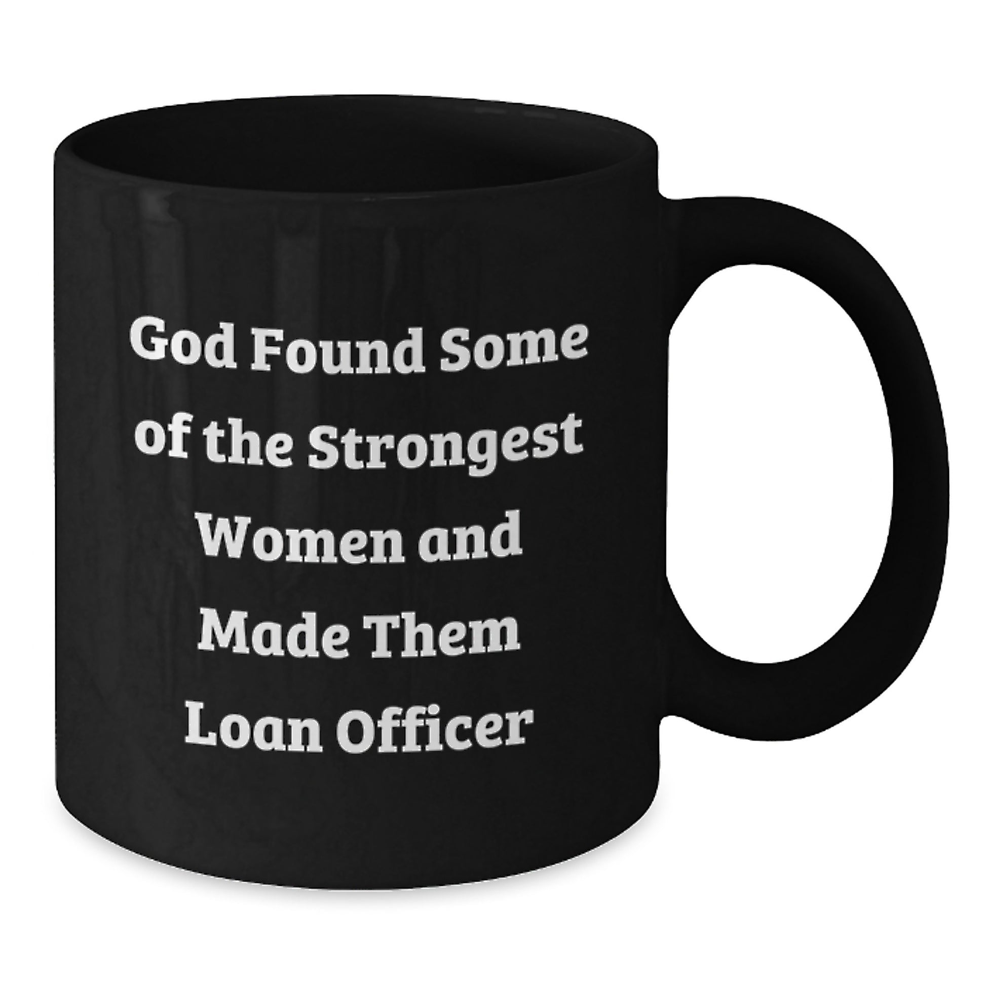 Funny Gift for Loan Officer Graduation Unique Gifts from Friends and Family Black Coffee Mug - Additional