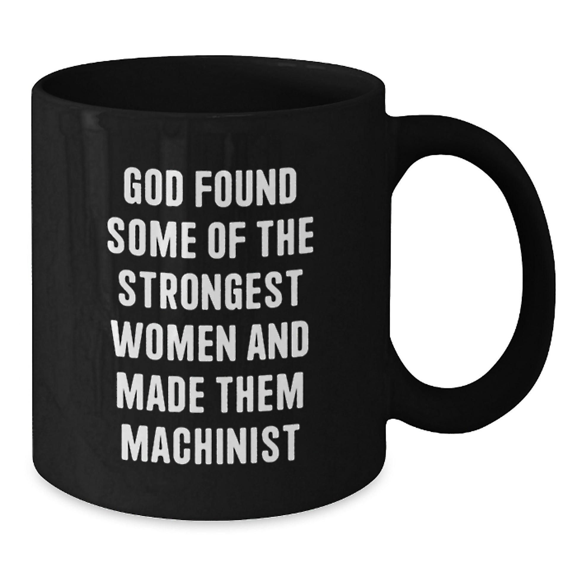 Funny Machinist Quotes Black Coffee Mugs, Gifts for Machinist Women, Graduation Unique Gifts from Friends and Family - Additional