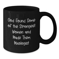 Load image into Gallery viewer, Funny Mixologist Gifts, Unique Valentine's Gifts from Men to Women, Black Coffee Mug for Mixology Enthusiasts, Strong Women Made Mixologist Quote - Additional
