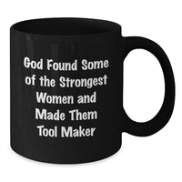 Load image into Gallery viewer, Funny Tool Maker Gifts Black Coffee Mug, Inspirational Mugs for Men Women Friends - Additional
