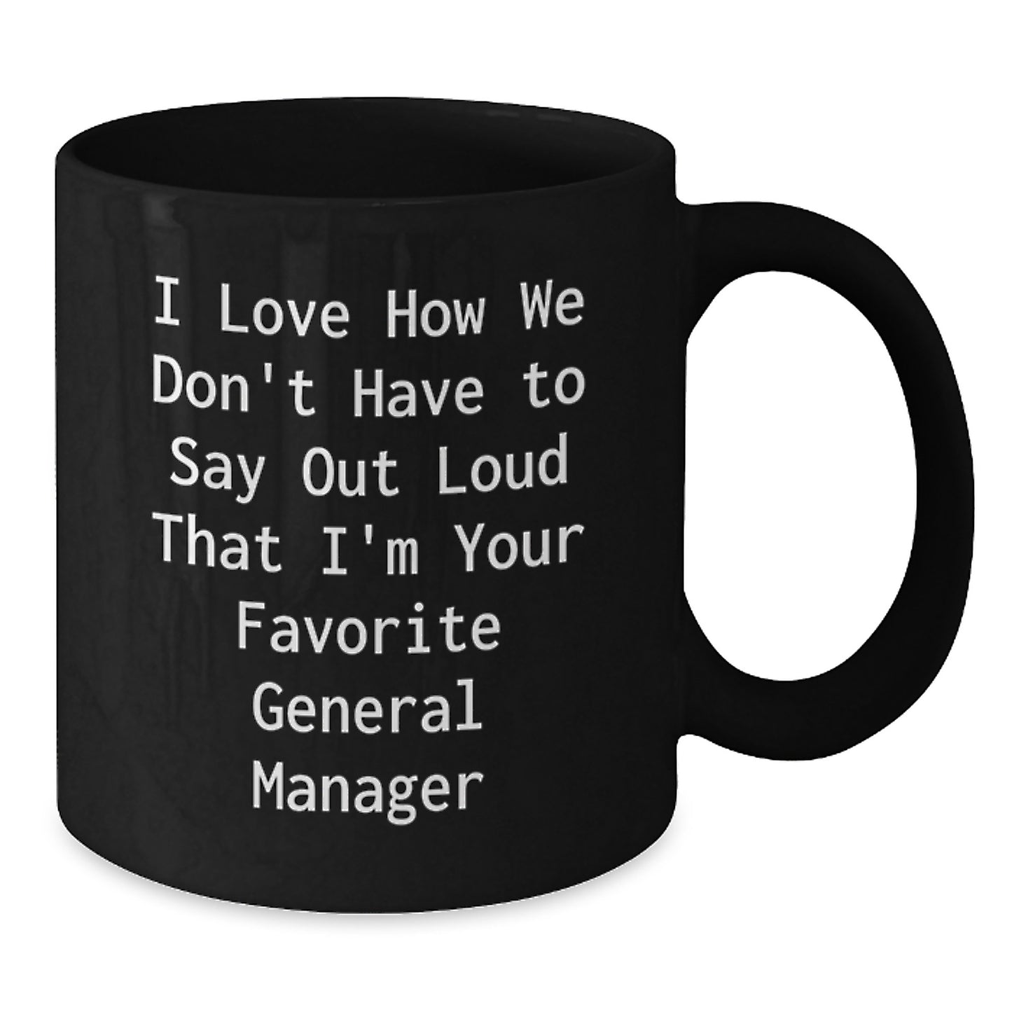 Gifts for General Manager - Funny Birthday General Manager Mug, Black Coffee Mug, Perfect General Manager Gifts from Friends - Additional