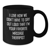 Load image into Gallery viewer, Funny Massage Therapist Gifts for Men, Black Coffee Mug with Holiday Cheer, Gifts from Friends and Family Who Love How We Don&#39;t Have To Say - Additional
