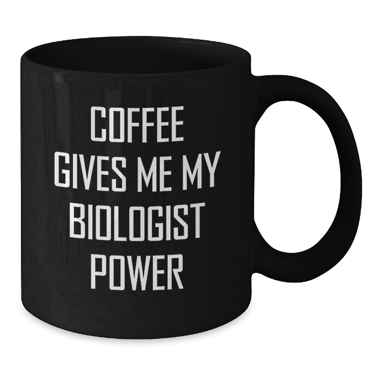 Funny Biologist Graduation Gifts from Friends - Coffee Gives Me My Biologist Power Black Coffee Mug for Women, Men, Coworkers - Additional