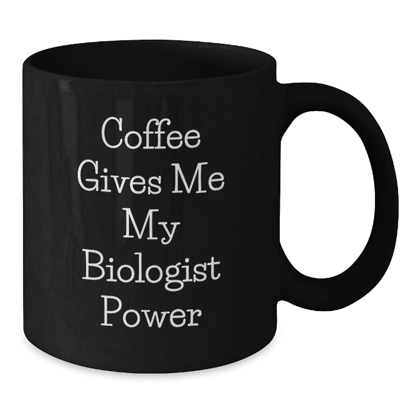 Funny Biologist Gifts for Him or Her, Black Coffee Mug - 'Coffee Gives Me My Biologist Power', Perfect Graduation Unique Gifts from Friends or Family - Additional