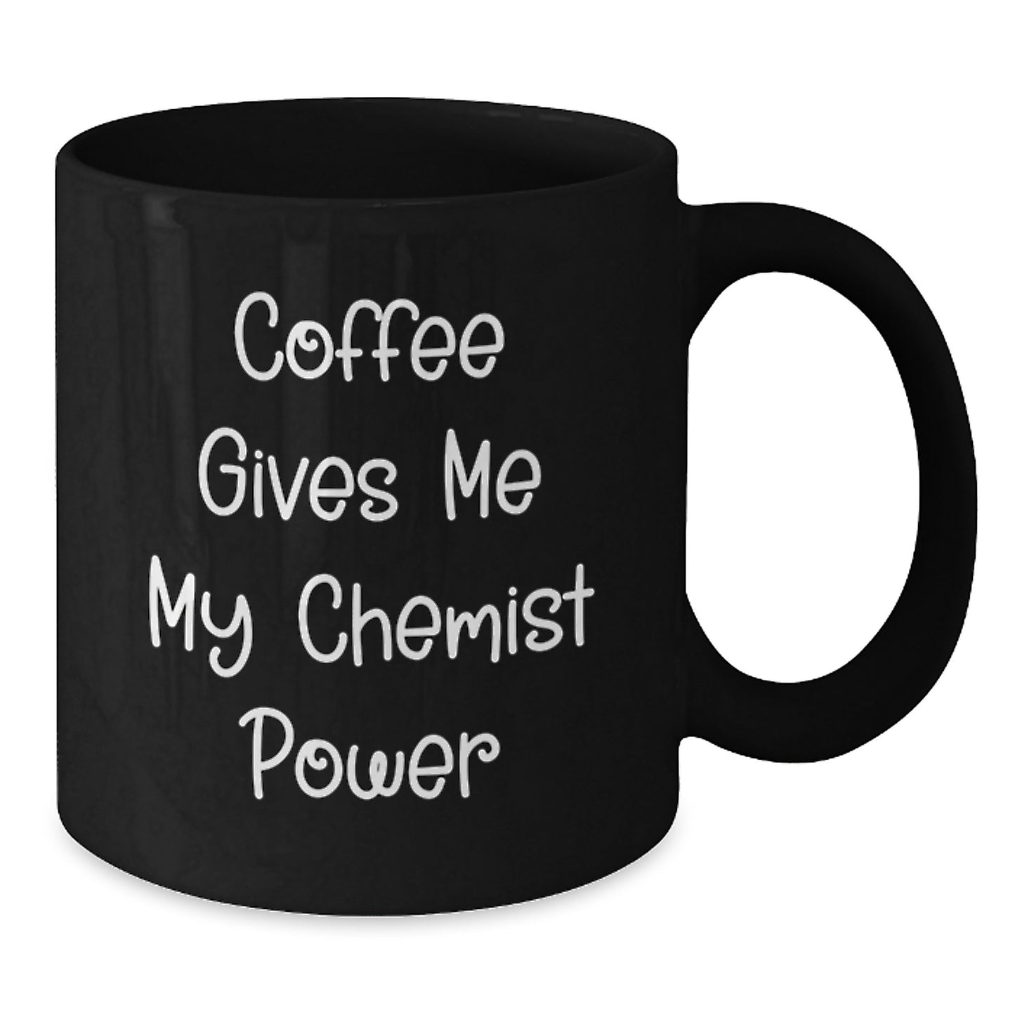 Funny Chemist Unique Gifts for Him from Friends and Family - Black Coffee Mug with 'Coffee Gives Me My Chemist Power' Quote - Additional