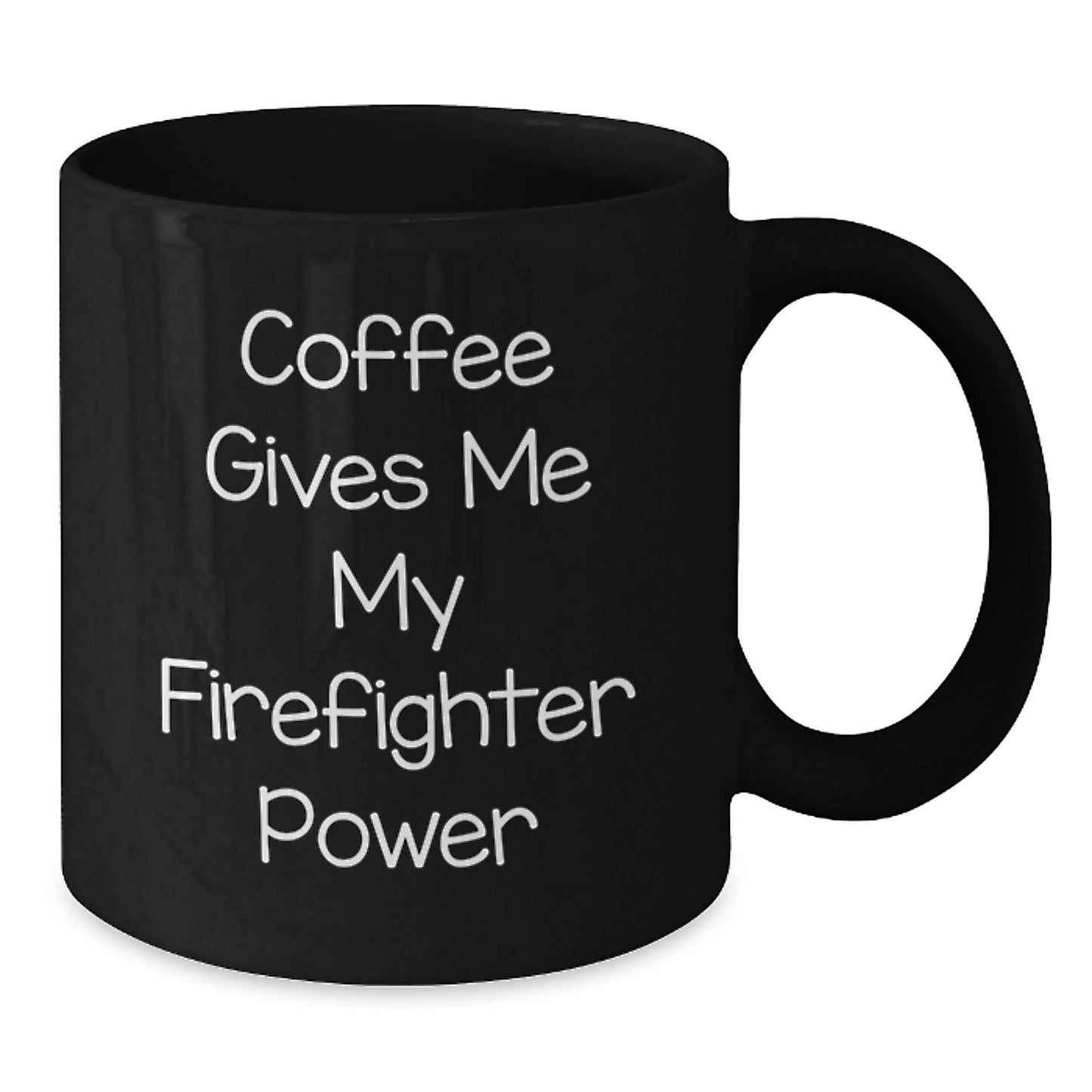 Funny Firefighter Graduation Gift, Black Coffee Mug with 'Coffee Gives Me My Firefighter Power' Quote, Gifts from Friends for Men - Additional