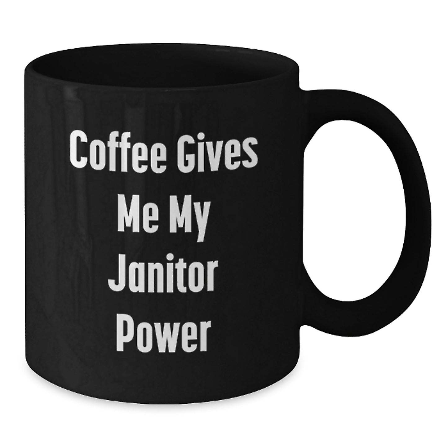 Funny Janitor Gifts from Men, Unique Black Coffee Mug for Janitor, 'Coffee Gives Me My Janitor Power' - Additional