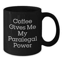 Load image into Gallery viewer, Funny Paralegal Coffee Mug Gifts from Friends for Paralegal Birthday - Additional
