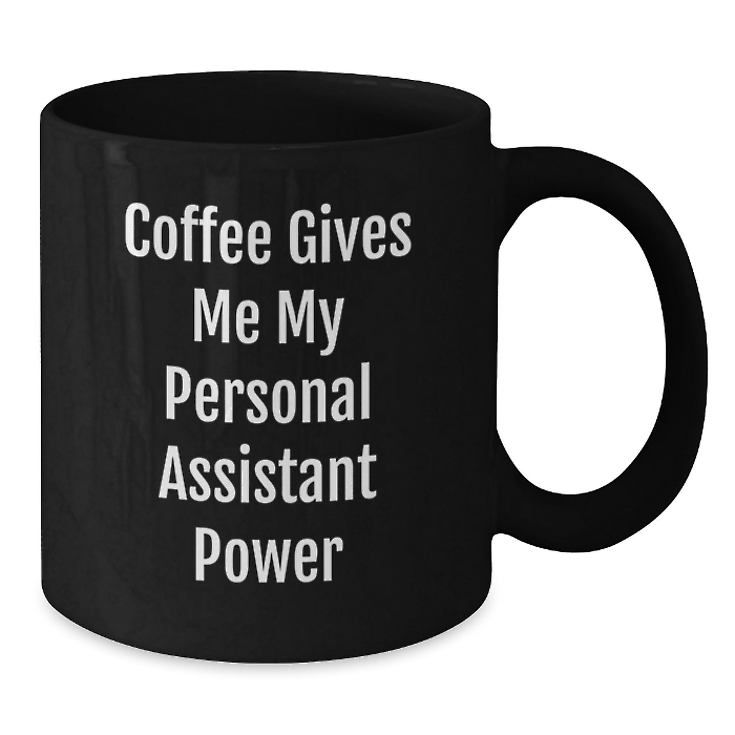 Funny Personal Assistant Gifts for Men from Coworkers - Coffee Gives Me Power Black Mug for Graduation Unique Gifts - Additional