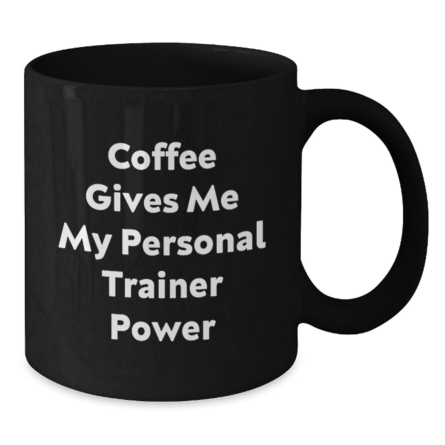 Personal Trainer Humor Funny Graduation Unique Gifts from Men to Women Friends Coworkers Family Black Coffee Mug Funny Quote - Additional