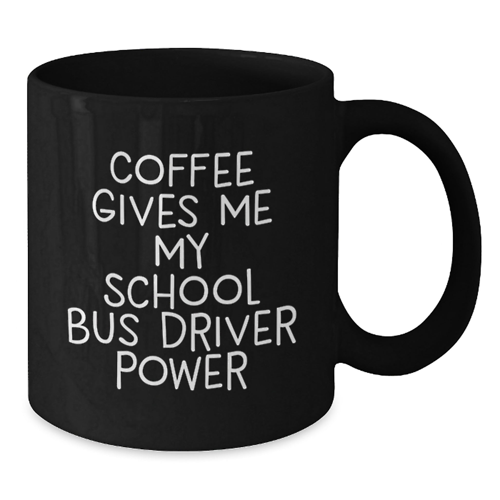 Funny School Bus Driver Gifts from Friends for Christmas Unique Black Coffee Mug with Coffee Gives Me My School Bus Driver Power - Additional