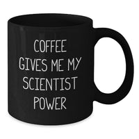 Load image into Gallery viewer, Funny Scientist Gifts from Friends for Men - Coffee Gives Me My Scientist Power Christmas Unique Mugs - Additional

