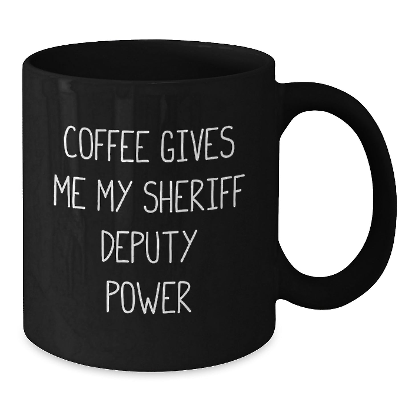 Funny Sheriff Deputy Black Coffee Mug Gifts for Him, Sheriff Deputy Graduation Unique Gifts from Friends to Sheriff Deputy - Additional