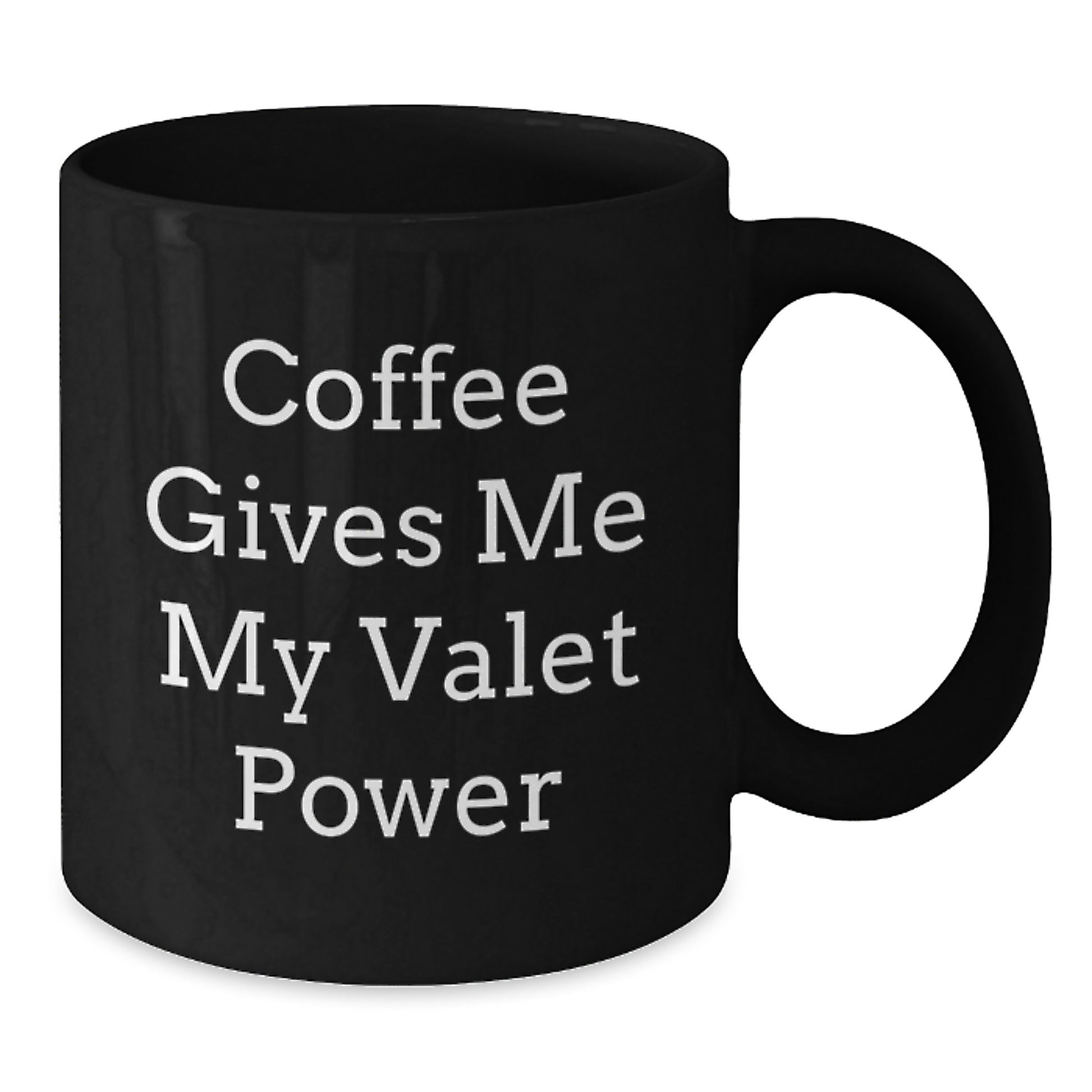 Funny Valet Gifts for Him, Graduation Unique Gifts from Friends, Men's Black Coffee Mug - Coffee Gives Me My Valet Power - Additional