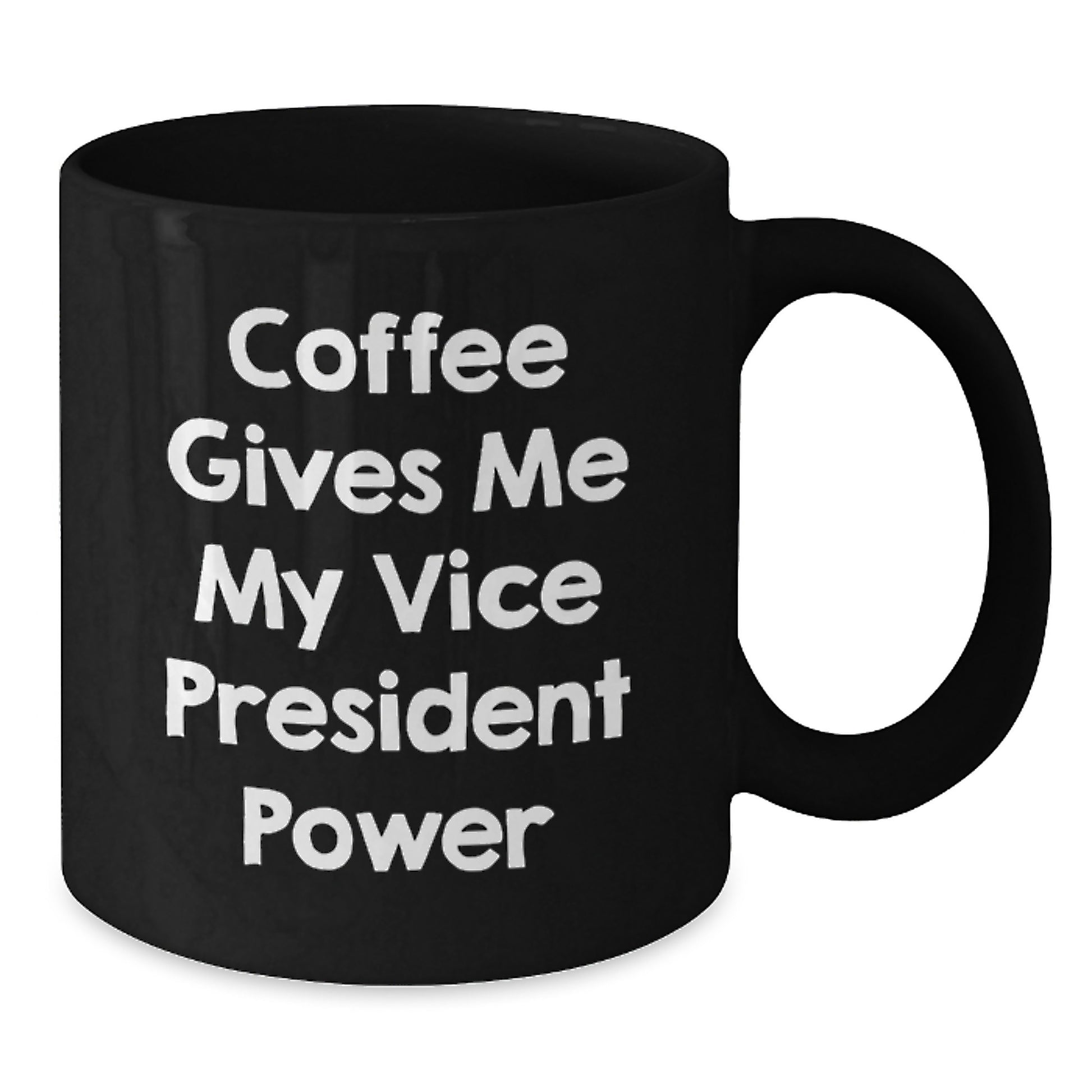Funny Vice President Black Coffee Mug Gifts from Friends for Graduation Unique - Additional