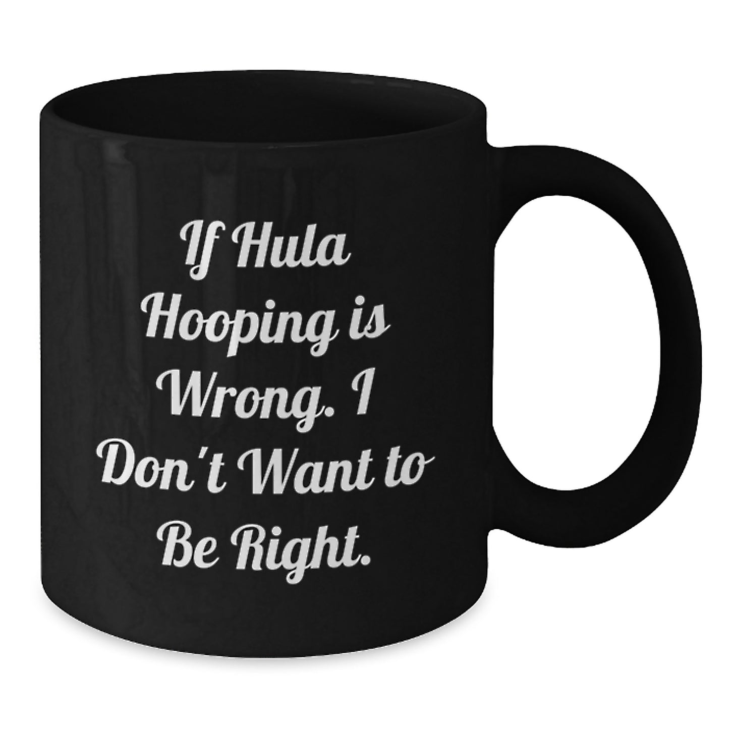 Funny Hula Hooping Gifts for Hula Hooping Enthusiasts Black Coffee Mug from Friends - Valentine's Unique Gifts for Women - Additional